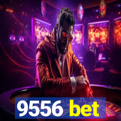 9556 bet